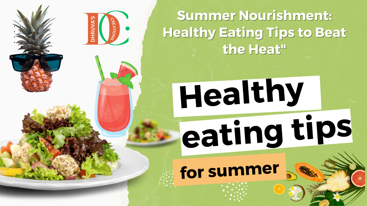 “Summer Nourishment: Healthy Eating Tips to Beat the Heat”