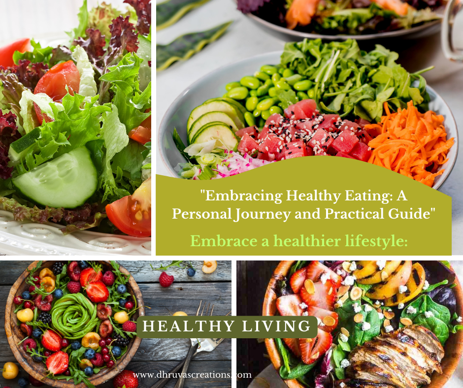 “Embracing Healthy Eating: A Personal Journey and Practical&nbsp;Guide”
