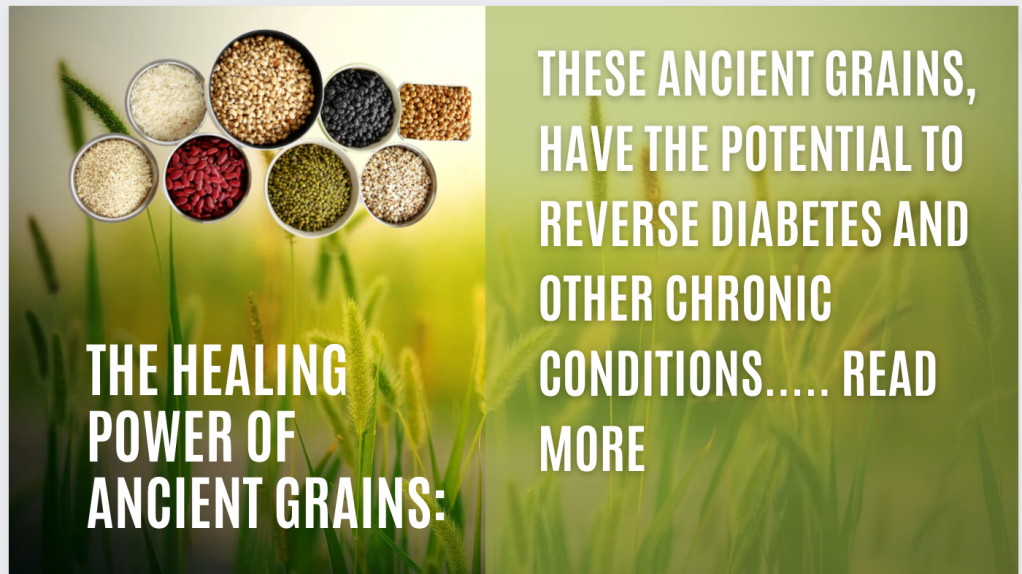 Embarking on a Healthier Culinary Journey: Rediscovering Ancient Grains”